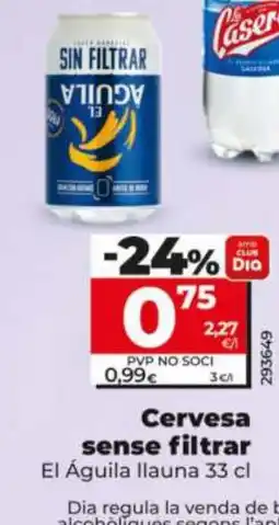 Dia EL ÁGUILA Cervesa sense filtrar oferta