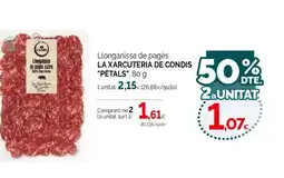 Condis LA XARCUTERIA DE CONDIS PÈTALS Llonganissa de pagès oferta