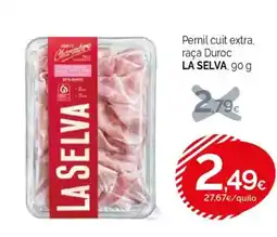 Condis LA SELVA Pernil cuit extra raça Duroc oferta