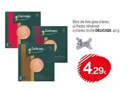 Condis DELICASS Bloc de foie gras d'ànec, al Pedro Ximénez o d'ànec trufat oferta