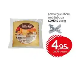 Condis Formatge elaborat amb llet crua oferta
