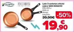 Carrefour SAN IGNACIO Lote 3 sartenes efecto cobre oferta