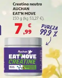 Alcampo AUCHAN Creatina neutra eat'n move oferta