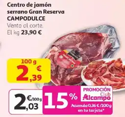 Alcampo CAMPODULCE Centro de jamón serrano Gran Reserva oferta
