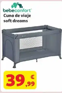 Alcampo BEBECONFORT Cuna de viaje soft dreams oferta