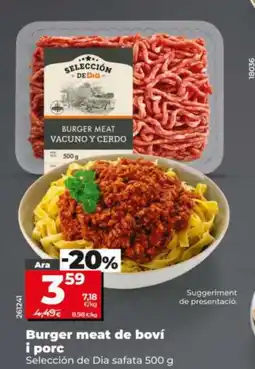 Dia SELECCIÓN DE DIA Burger meat de boví i porc oferta