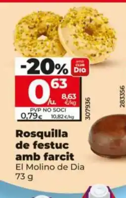 Dia EL MOLINO DE DIA Rosquilla de festuc amb farcit oferta