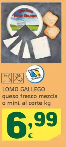 HiperDino LOMO GALLEGO queso fresco mezcla o mini oferta