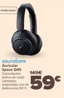 Carrefour SOUNDCORE Auricular Space Q45 oferta