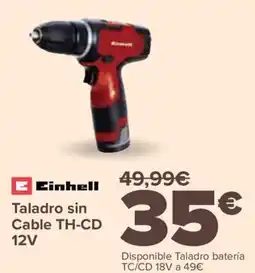 Carrefour EINHELL Taladro sin Cable TH-CD 12V oferta
