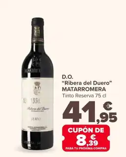 Carrefour MATARROMERA "Ribera del Duero❞ oferta