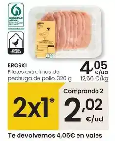 Eroski Eroski - filetes extrafinos de pechuga de pollo oferta