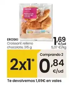 Eroski Eroski - croissant relleno chocolate oferta