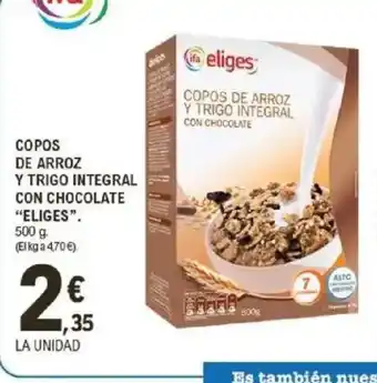 E.Leclerc ELIGES Copos de arroz y trigo integral con chocolate oferta
