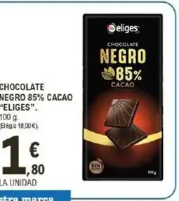 E.Leclerc ELIGES Chocolate negro 85% cacao oferta