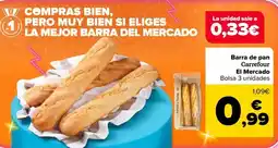 Carrefour Carrefour el mercado - barra de pan oferta