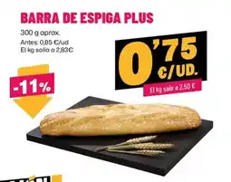 AhorraMas Plus - barra de espiga oferta
