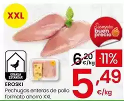 Eroski Eroski - pechugas enteras de pollo formato ahorro xxl oferta