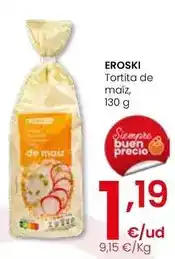 Eroski Eroski - tortita de maiz oferta