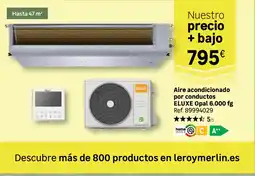 Leroy Merlin ELUXE Aire acondicionado por conductos Opal 6.000 fg oferta