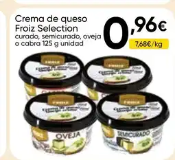 Cash FROIZ FROIZ Crema de queso Selection oferta