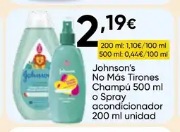 Cash FROIZ JOHNSON'S No Más Tirones Champú o Spray acondicionador oferta