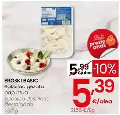 Eroski Eroski basic - bacalao desalado desmigado oferta