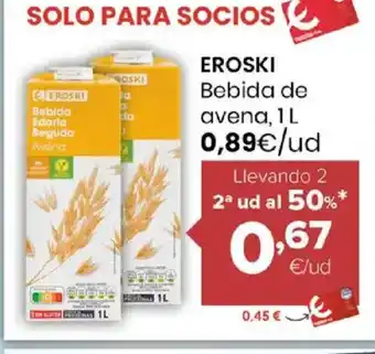 Autoservicios Familia EROSKI Bebida de avena oferta