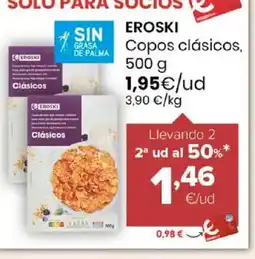 Autoservicios Familia EROSKI Copos clásicos oferta
