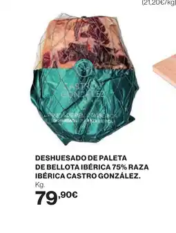 Hipercor Deshuesado de paleta de bellota ibérica 75% raza ibérica castro gonzález oferta