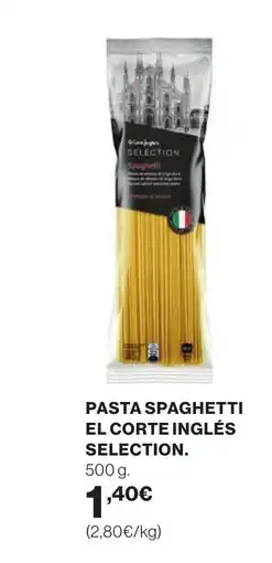 Hipercor Pasta spaghetti el corte inglés selection oferta