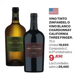 Hipercor THREE FINGER Vino tinto zinfandel o vino blanco chardonnay california oferta
