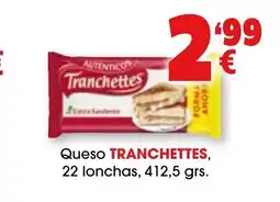 TOP Cash & Carry TRANCHETTES Queso 22 lonchas oferta