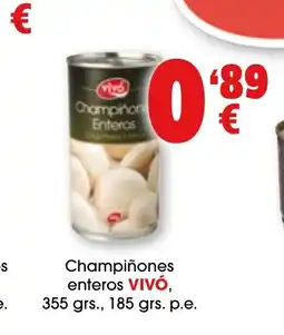 TOP Cash & Carry VIVÓ Champiñones enteros oferta
