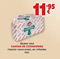 TOP Cash & Carry CANTAR DE COVADONGA Queso azul amezcla vaca-oveja, en mitades oferta