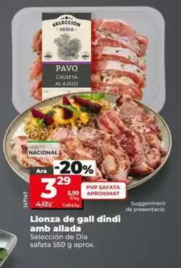Dia SELECCIÓN DE DIA Llonza de gall dindi amb allada oferta