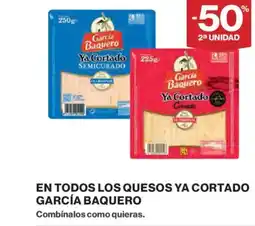 El Corte Inglés GARCÍA BAQUERO En todos los quesos ya cortado oferta