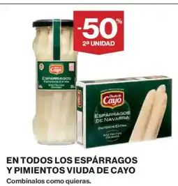 El Corte Inglés VIUDA DE CAYO En todos los espárragos y pimientos oferta