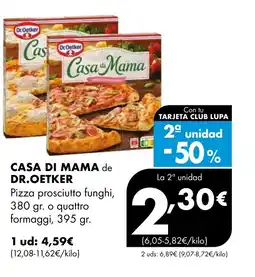 Supermercados Lupa CASA DI MAMA de DR. OETKER Pizza prosciutto funghi oferta