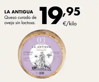 Supermercados Lupa LA ANTIGUA Queso curado de oveja sin lactosa oferta