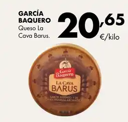 Supermercados Lupa GARCÍA BAQUERO Queso La Cava Barus oferta
