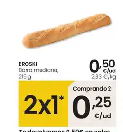 Eroski EROSKI Barra mediana oferta