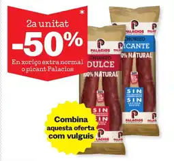 Sorli PALACIOS En xoriço extra normal o picant oferta