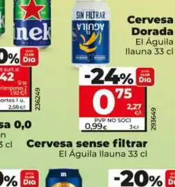 Dia EL ÁGUILA Cervesa sense filtrar oferta