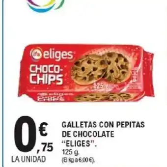E.Leclerc ELIGES Galletas con pepitas de chocolate oferta