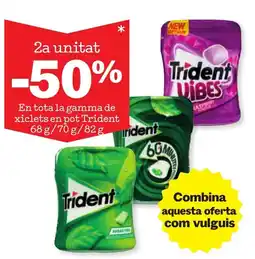 Sorli TRIDENT En tota la gamma de xiclets en pot oferta