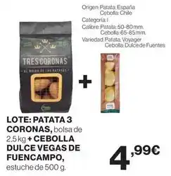 Hipercor Tres - lote patata 3 coronas, bolsa de + cebolla dulce vegas de fuencampo oferta