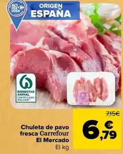 Carrefour Carrefour el mercado - chuleta de pavo fresca oferta