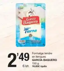 SPAR Fragadis García baquero - formatge tendre en llenques oferta