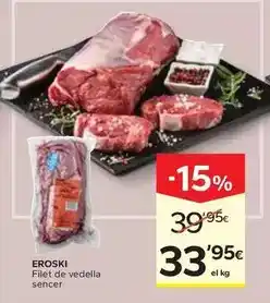 Caprabo Eroski - filet de vedella sencer oferta